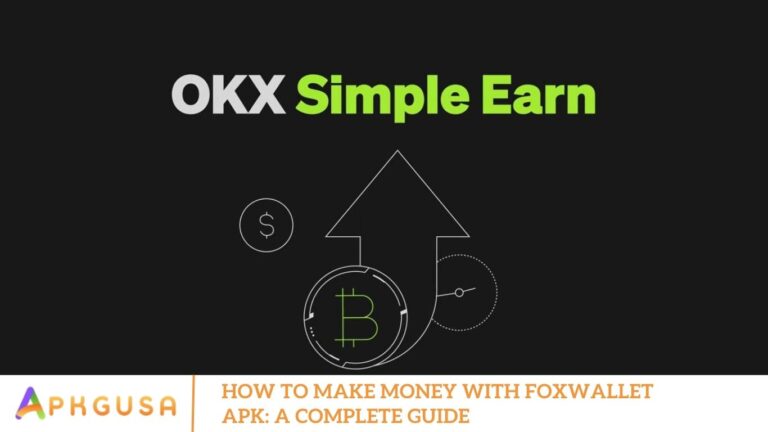 How to Make Money with FoxWallet APK: A Complete Guide