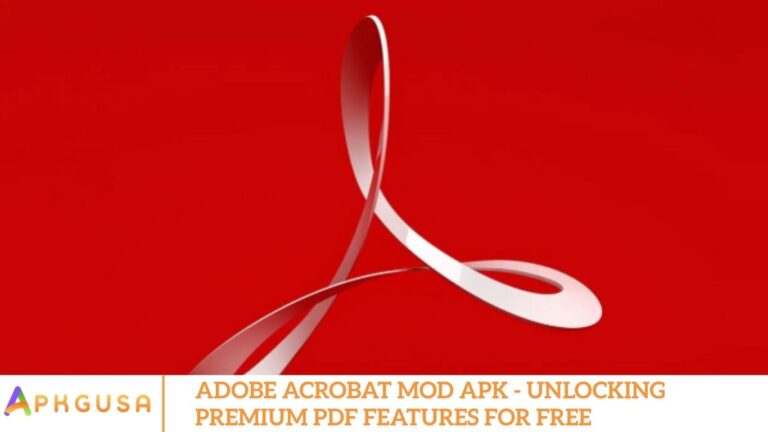 Adobe Acrobat Mod APK - Unlocking Premium PDF Features for Free