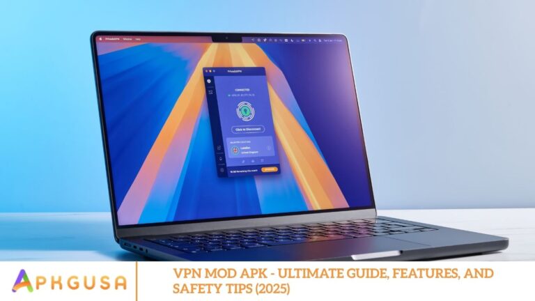 VPN Mod APK Ultimate Guide 2025 – Features, Benefits, and Security Tips for Safe Browsing